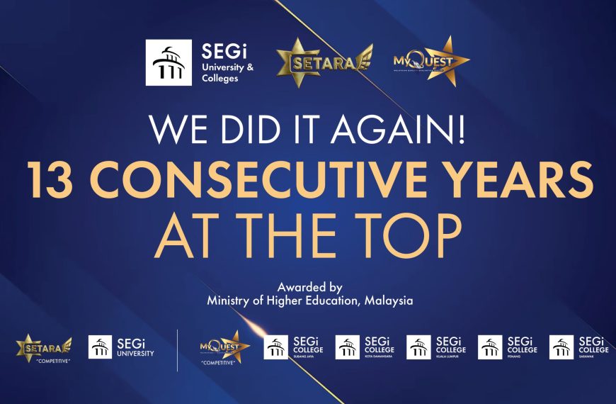 SEGi Menduduki Kedudukan Teratas Selama 13 Tahun Berturut-turut dengan SETARA dan MyQUEST Accolaces