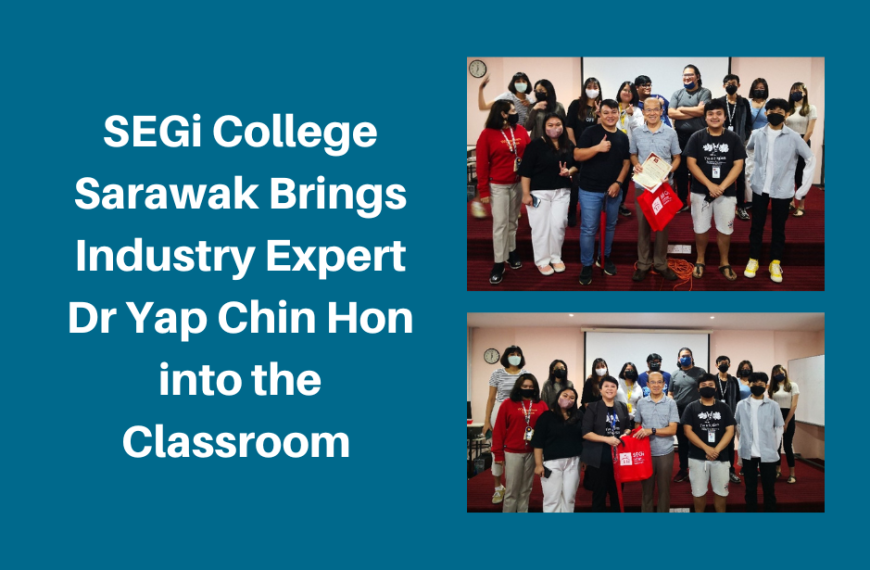 Kolej SEGi Sarawak membawa pakar industri Dr Yap Chin Hon ke dalam bilik darjah