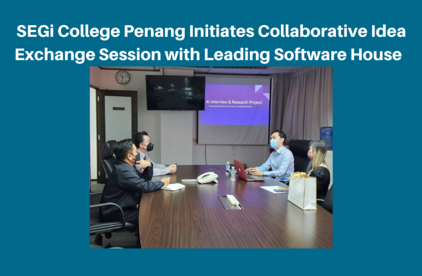 Kolej SEGi Pulau Pinang memulakan sesi pertukaran idea kerjasama dengan Leading Software House