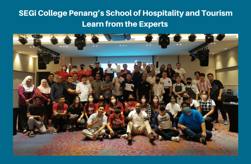 Sekolah hospitaliti dan pelancongan SEGi College Pulau Pinang belajar daripada pakar