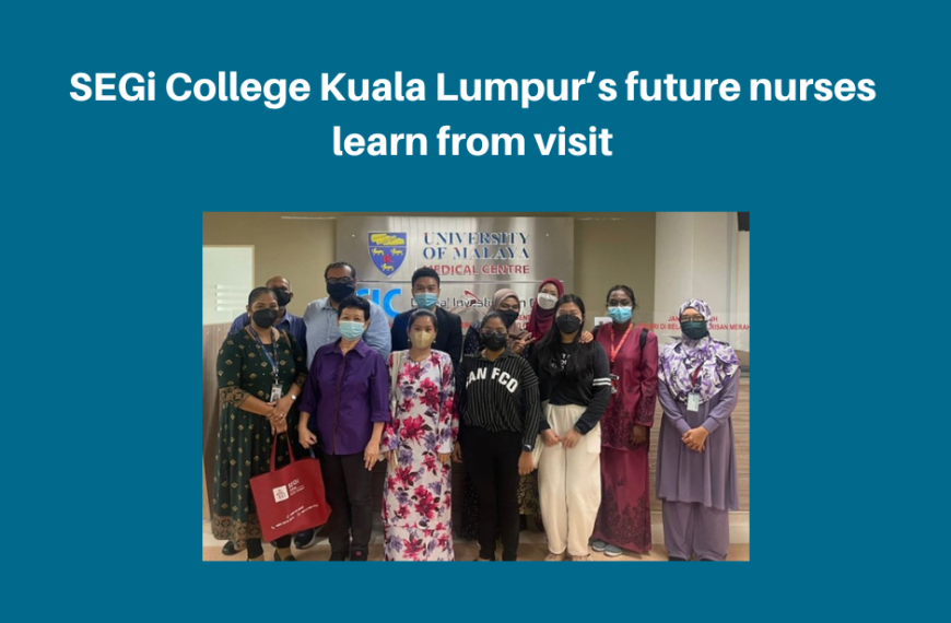 Bakal jururawat SEGi College Kuala Lumpur belajar daripada lawatan