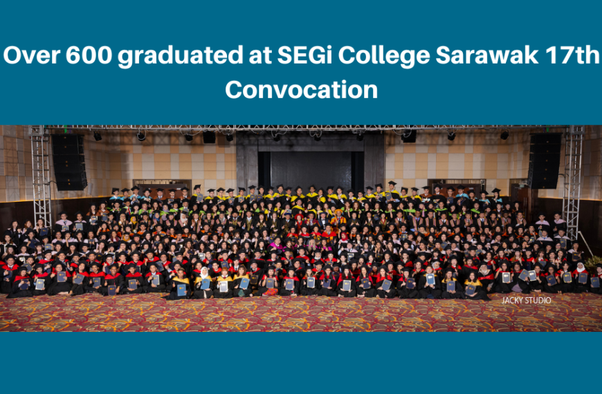 Lebih 600 graduan di SEGi College Sarawak Konvokesyen ke-17