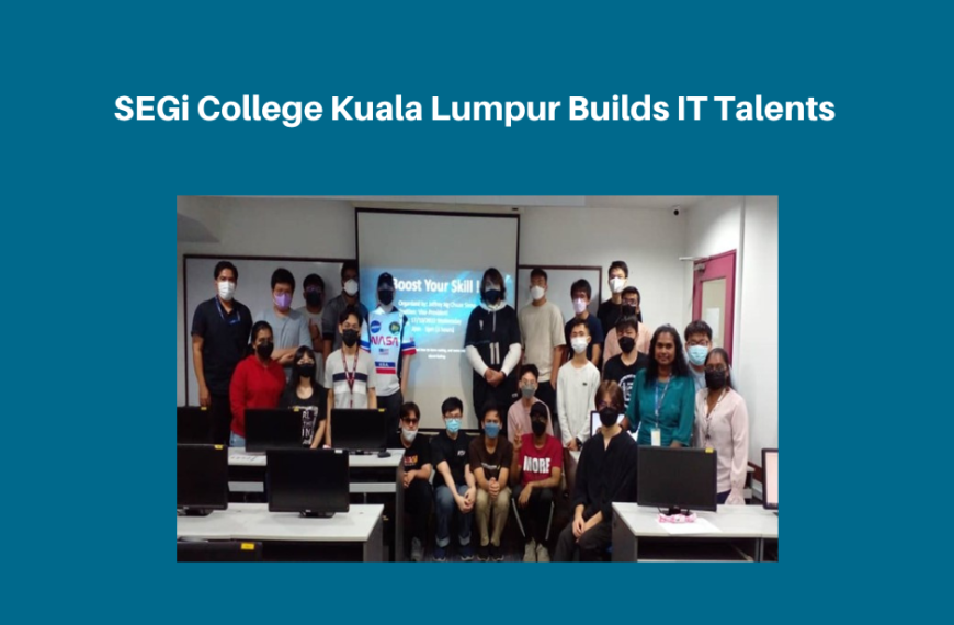 Kolej SEGi Kuala Lumpur membina bakat IT