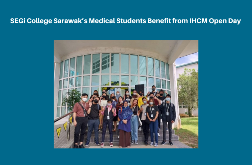 IHCM开放日,SEGi学子受益匪浅