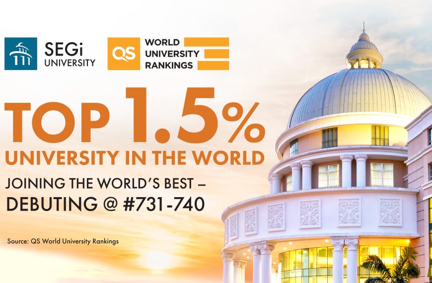 1.5% TERATAS DI DUNIA – SEGi PERMULAAN DALAM KEDUDUKAN QS WORLD UNIVERSITY